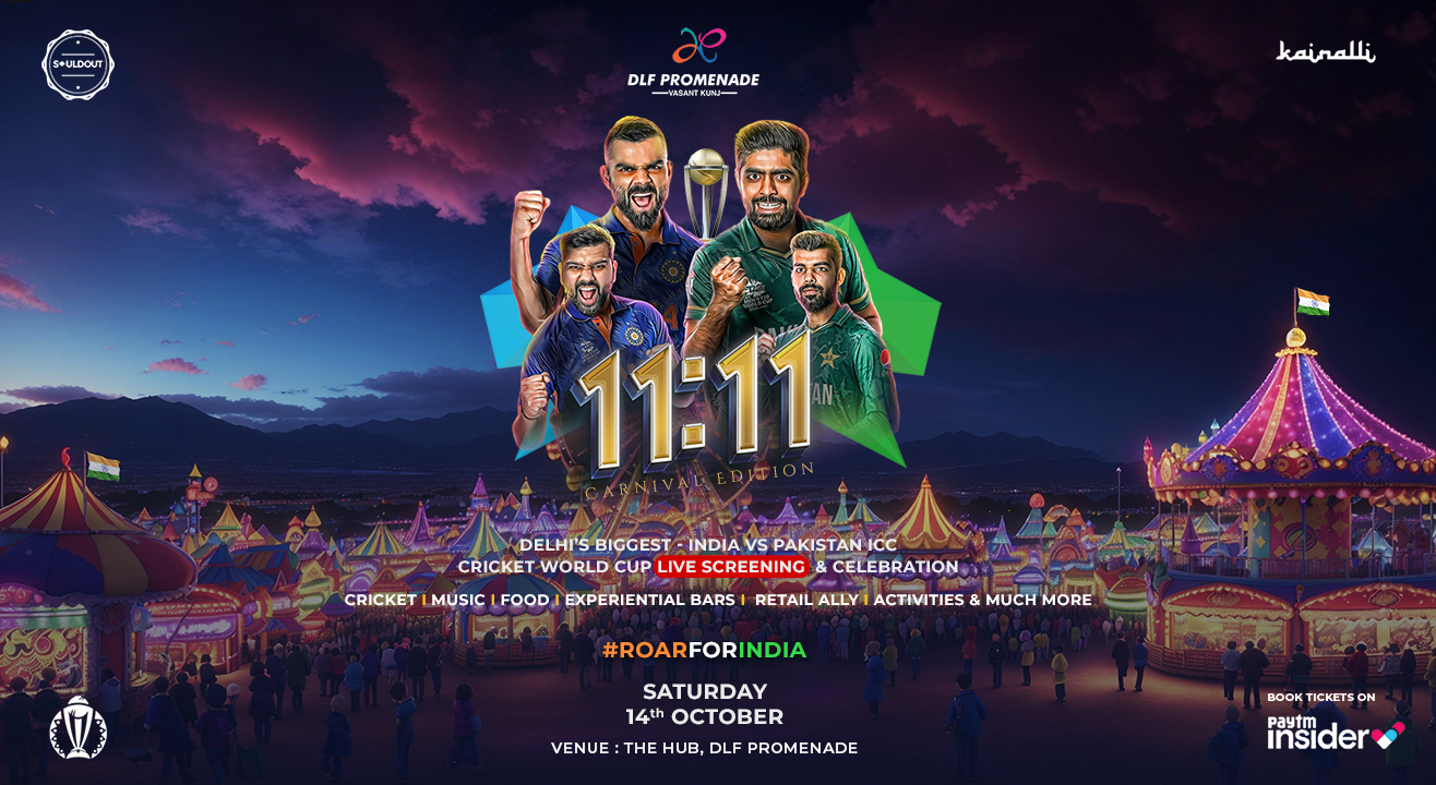 11:11 (Delhis Biggest India vs Pakistan World Cup Live Screening &  celebration ) at DLF Promenade