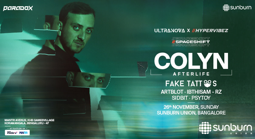 COLYN | SPACESHIFT | SUNBURN UNION Bangalore