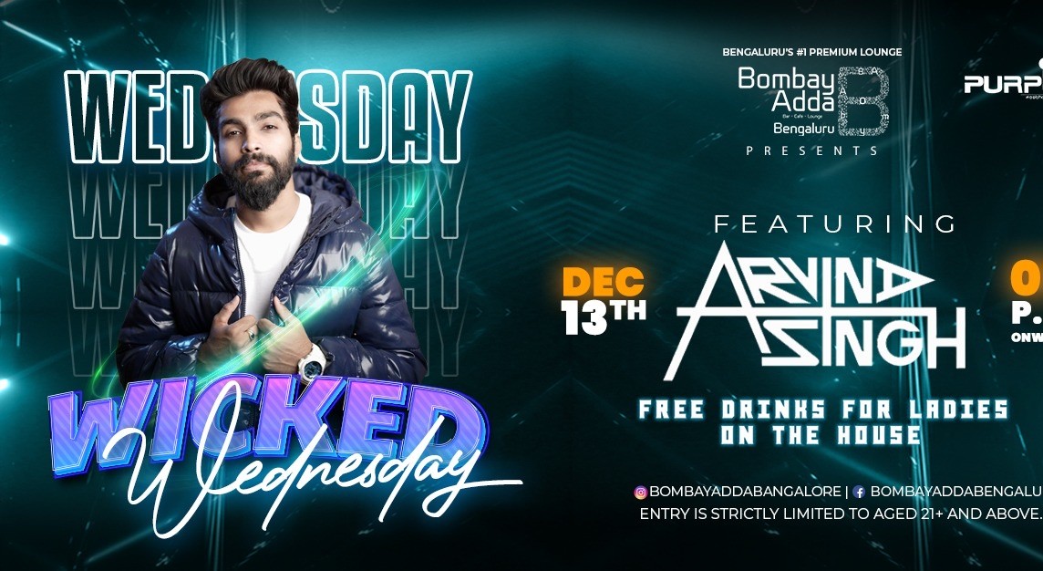 WICKED WEDNESDAY - BOMBAY ADDA