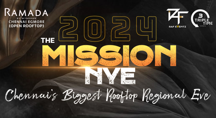 THE MISSION NYE RAMADA EGMORE CHENNAI NYE 2024 NY 2024   Mbdw3gpfptjayrg8zkzz 