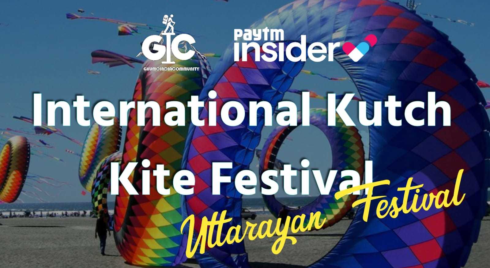 INTERNATIONAL KITE FESTIVAL KUTCH AHEMDABAD (UTTARAYAN FESTIVAL )