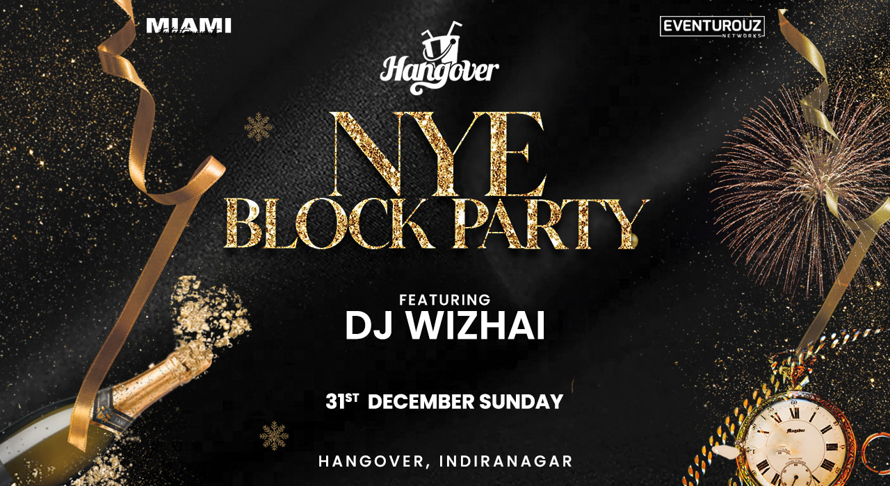 New Year Eve Block Party Hangover Indranagar NY 2024   Kzd6pxs4palmafj089nc 