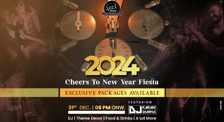 Cheers To New Year Fiesta 2024 Feat DJ Karan Sharma Feel Alive   Nxoicr3gcpynlvkr9lgx 