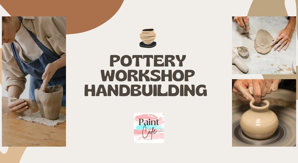 Hand Building Pottery Workshop