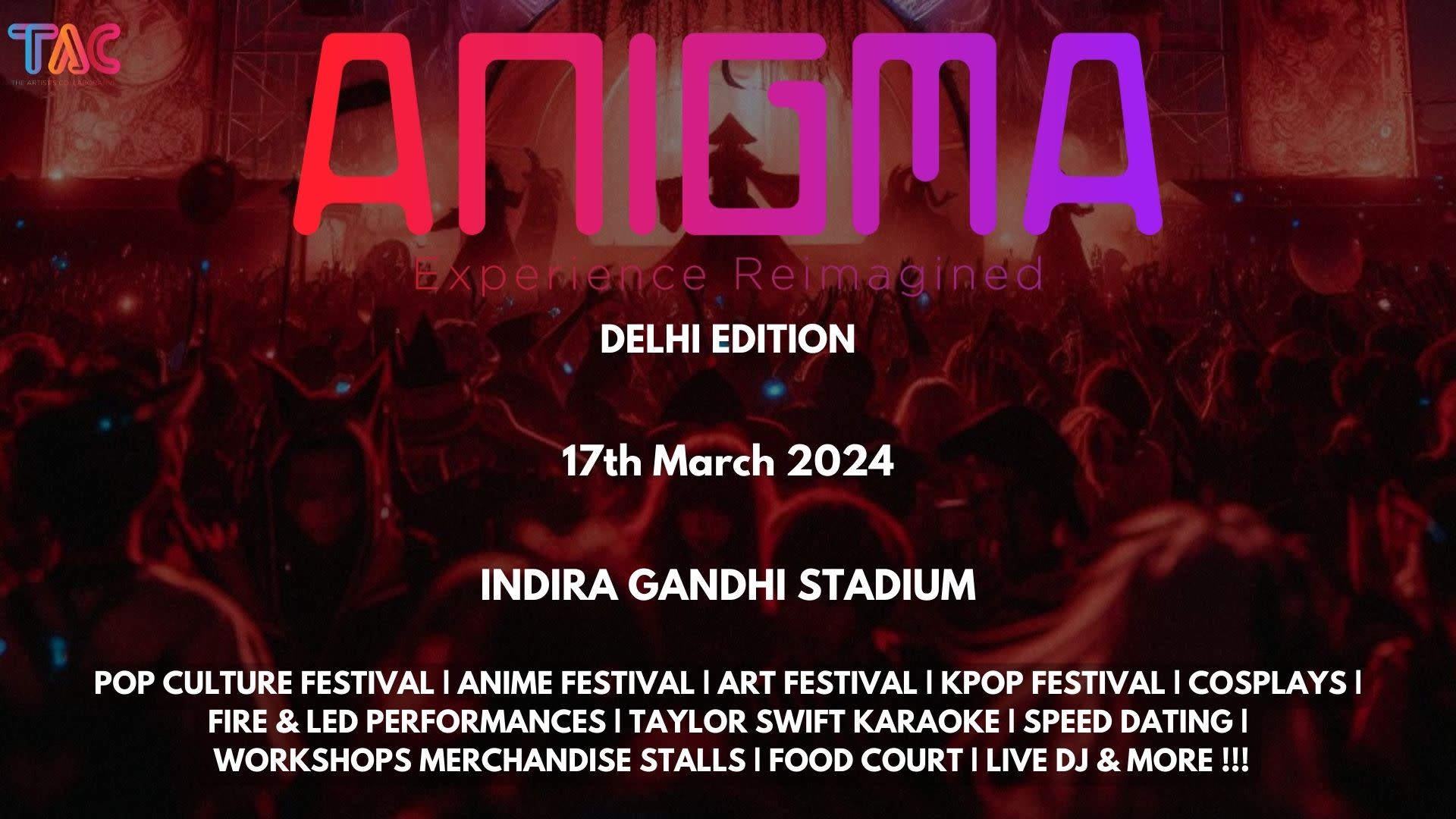 ANIGMA FESTIVAL - Delhi Edition