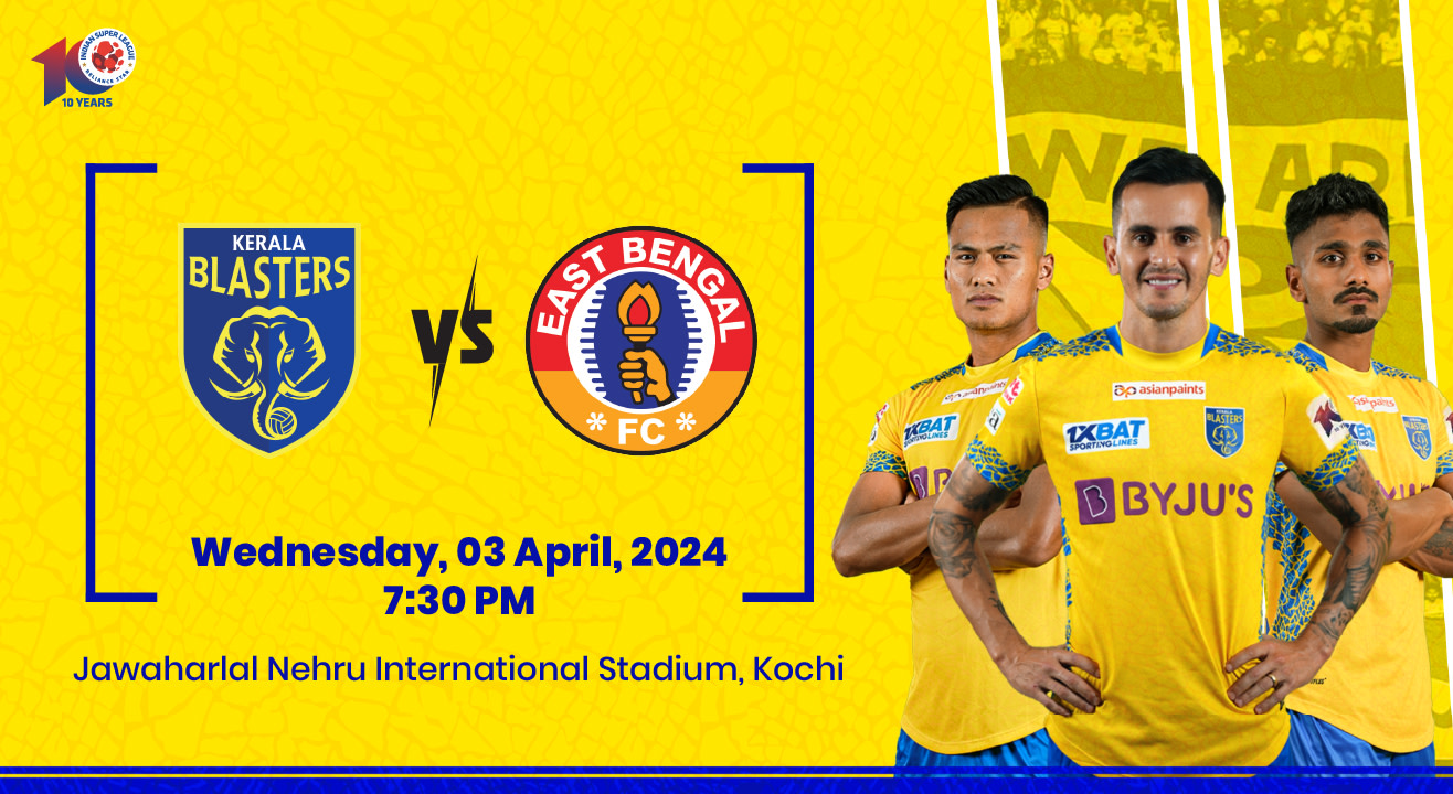 ISL 2023-24: Kerala Blasters FC Vs East Bengal FC - Football Event In Kochi