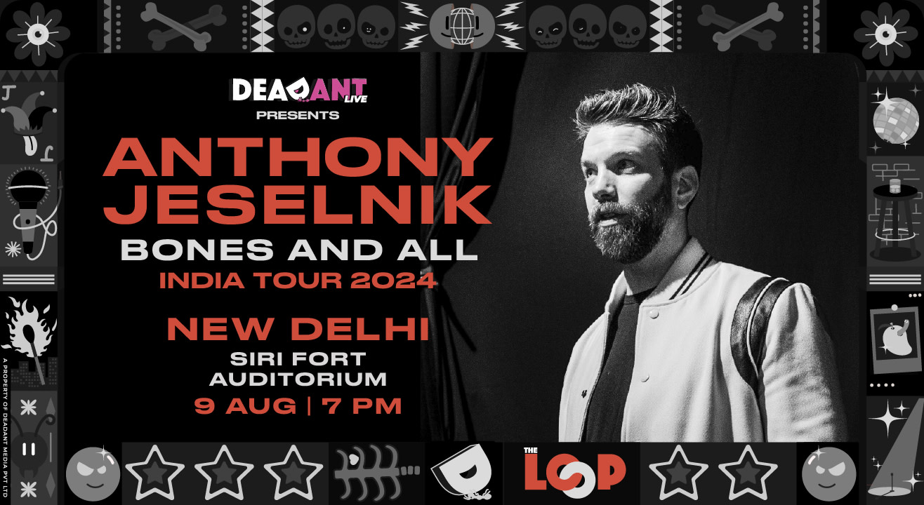 Anthony Jeselnik : Bones And All | Delhi | Comedy Event In Delhi