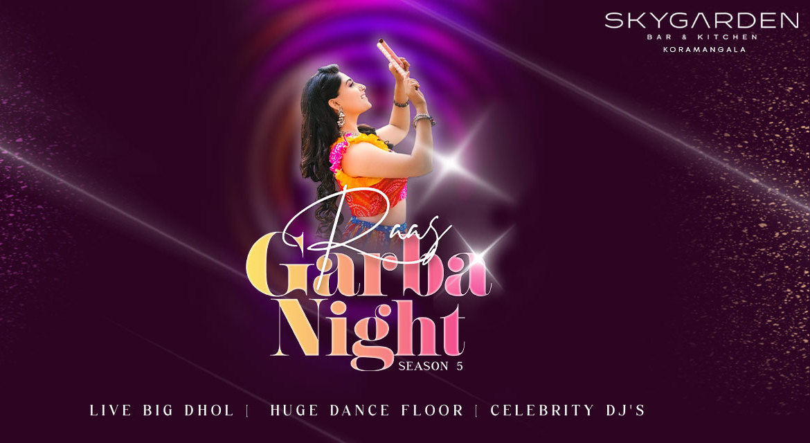 Raas Garba Beats Festive Nights SkyGarden Koramangala Navratri