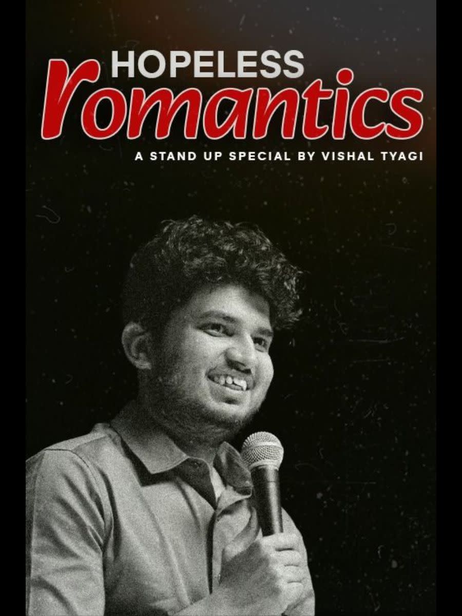 Hopeless Romantics : Standup Comedy Show ft. Vishal Tyagi