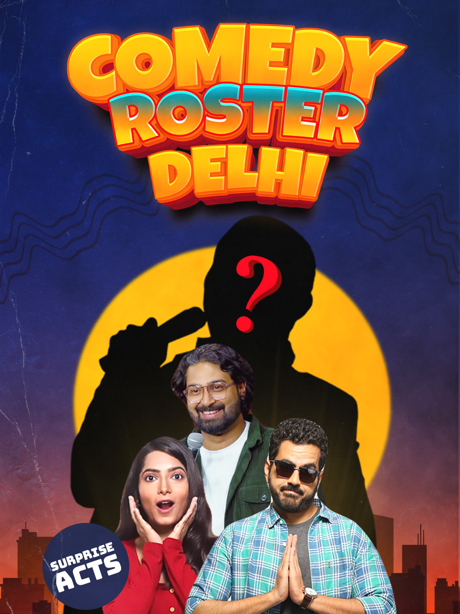 Comedy Roster Delhi 