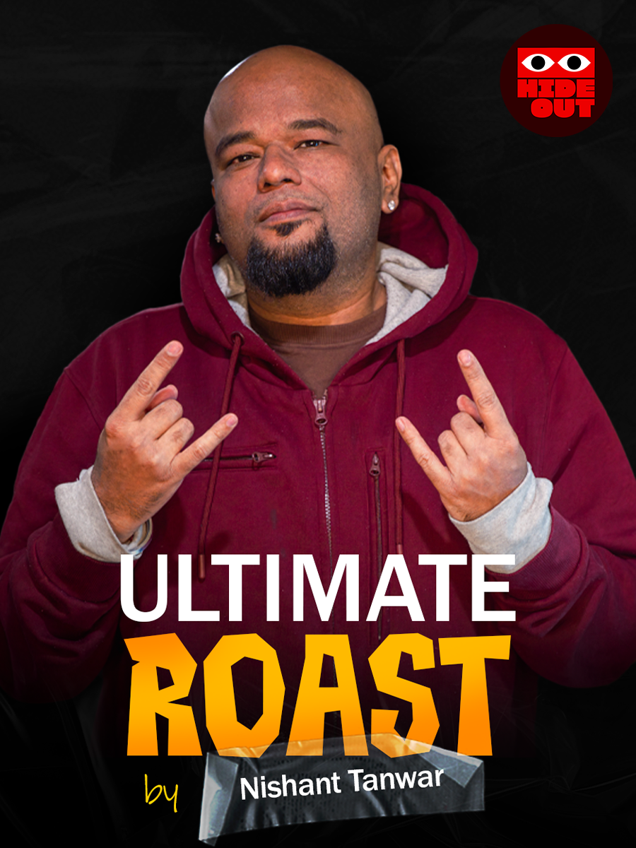Ultimate Roast by Nishant Tanwar