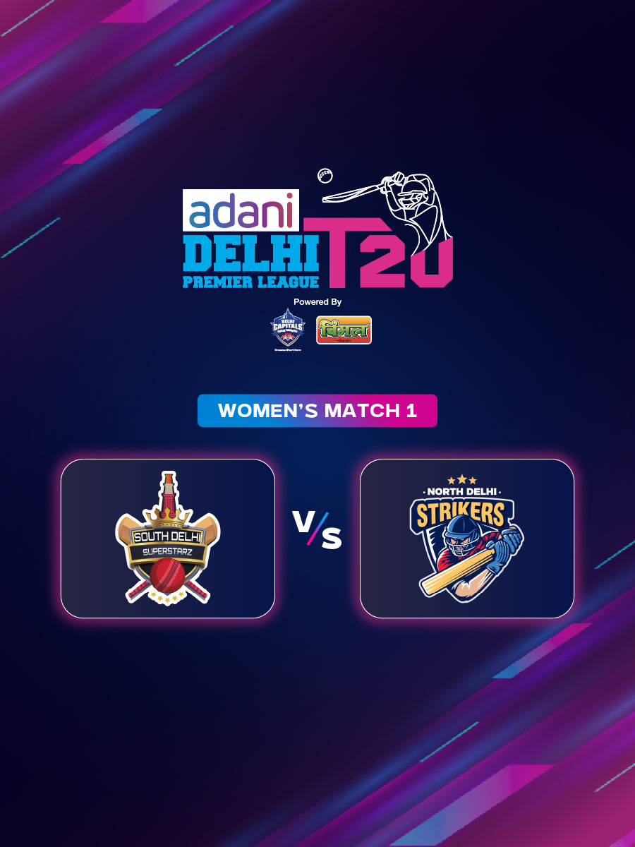 DPL 2025: South Delhi Superstarz vs North Delhi Strikers | Women