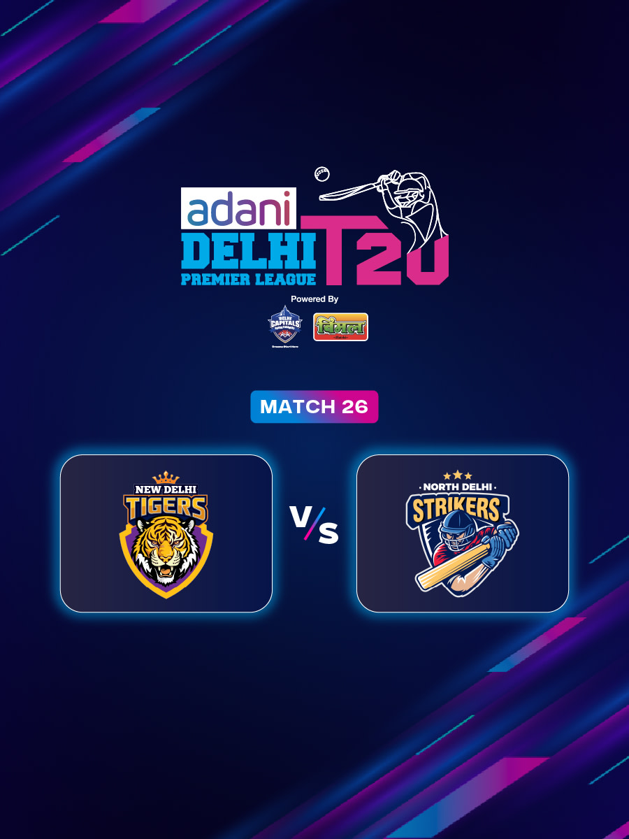 DPL 2025: New Delhi Tigers vs North Delhi Strikers