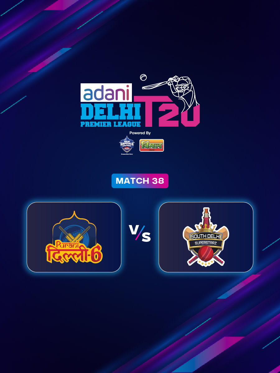 DPL 2025: Purani Dilli-6 vs South Delhi Superstarz