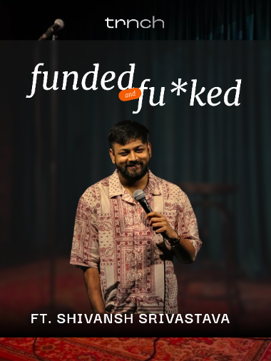 Funded and Fu*ked - Trnch