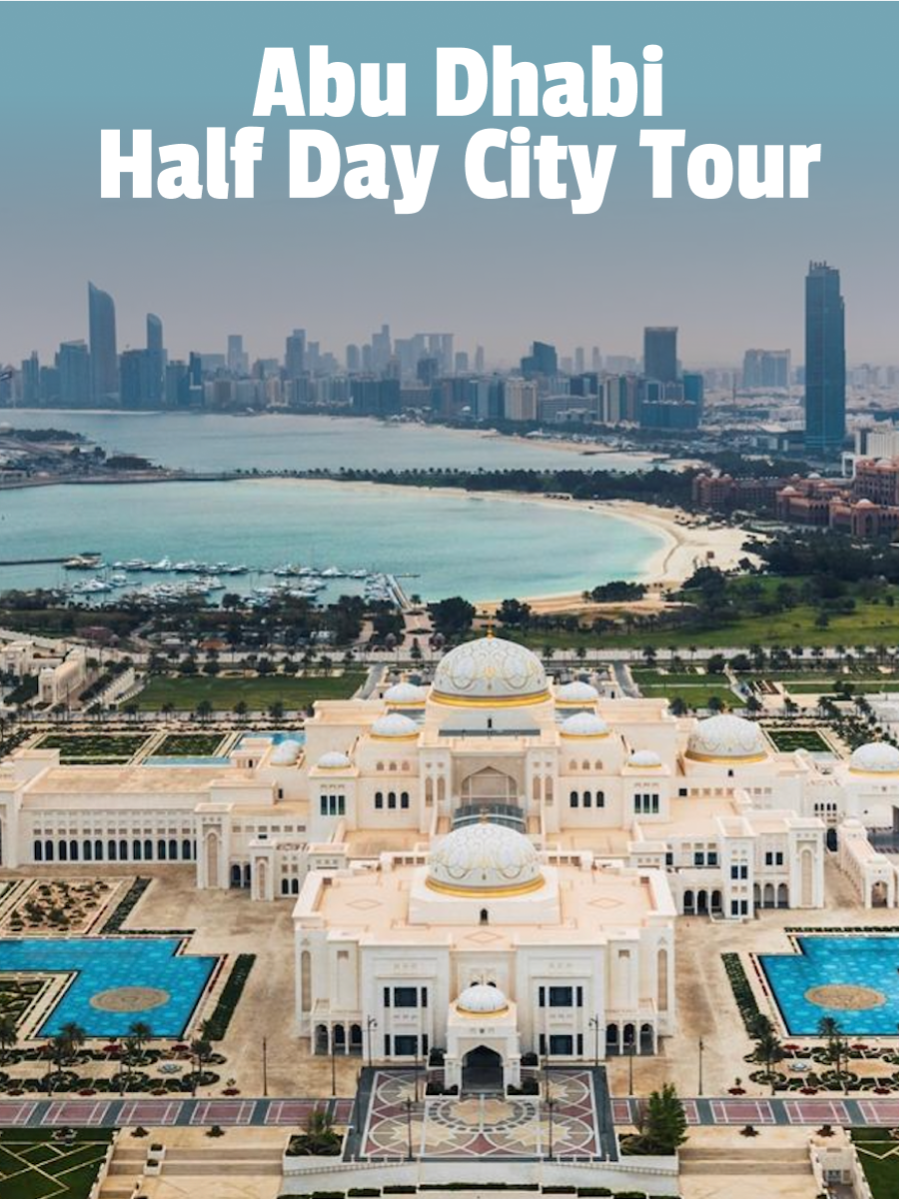 Abu Dhabi Half Day City Tour - Pick Up and Drop Off Abu Dhabi
