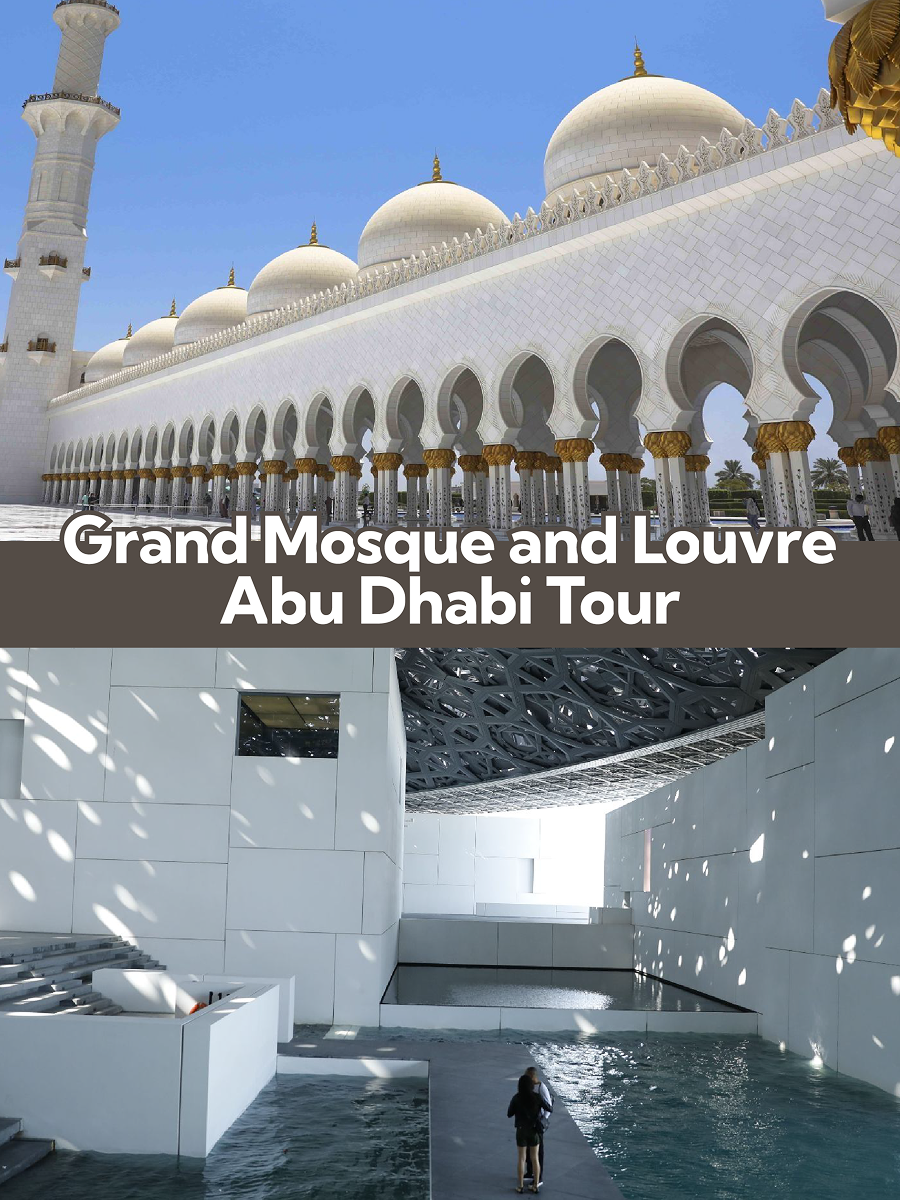 Grand Mosque and Louvre Abu Dhabi Tour from Dubai