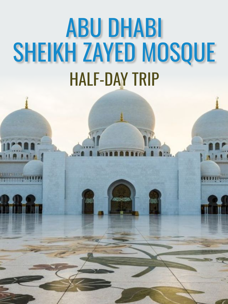 Abu Dhabi Sheikh Zayed Mosque Half-Day Trip from Dubai - Shared English Tour