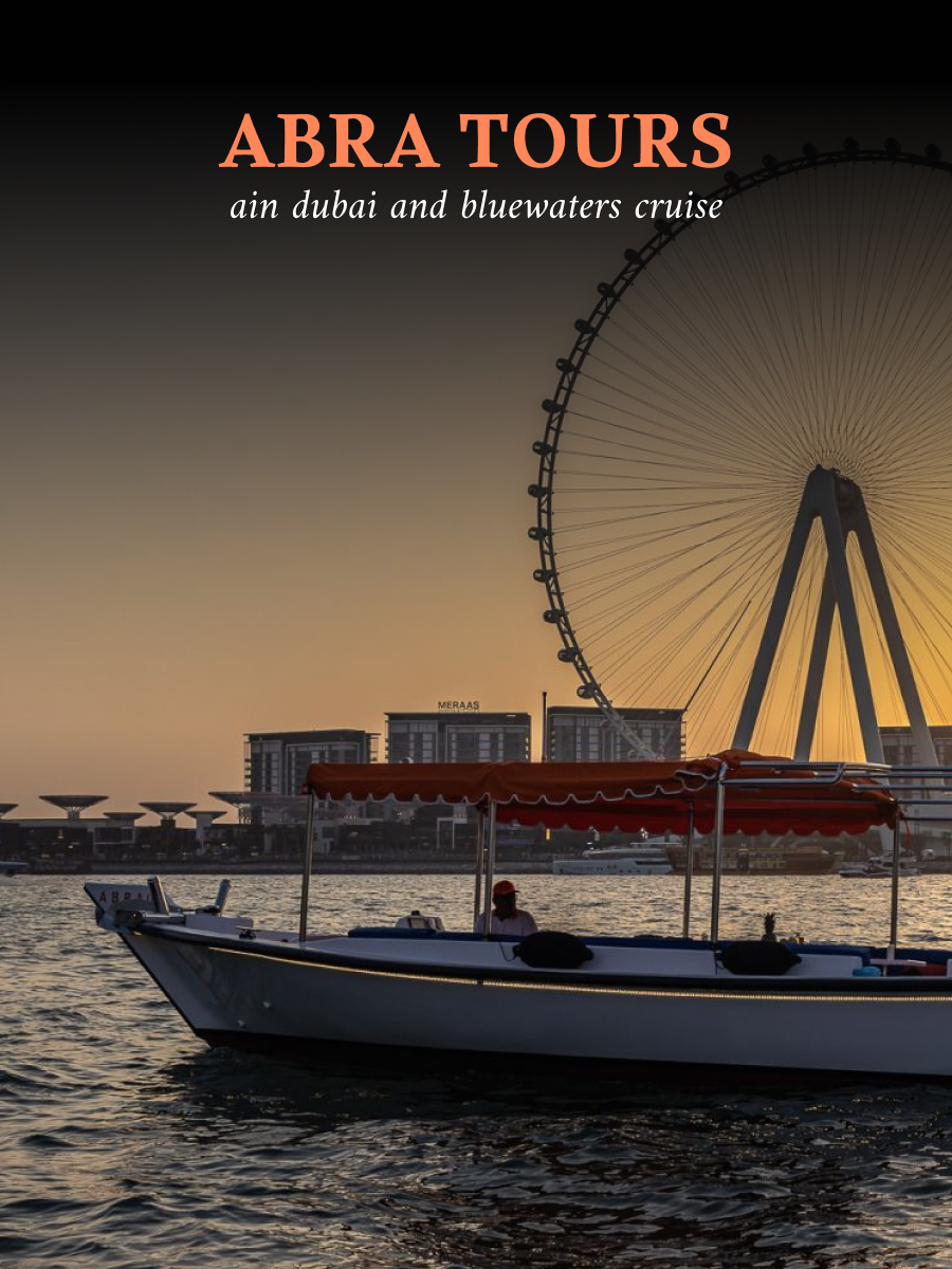Abra Tours - Ain Dubai and Bluewaters Cruise