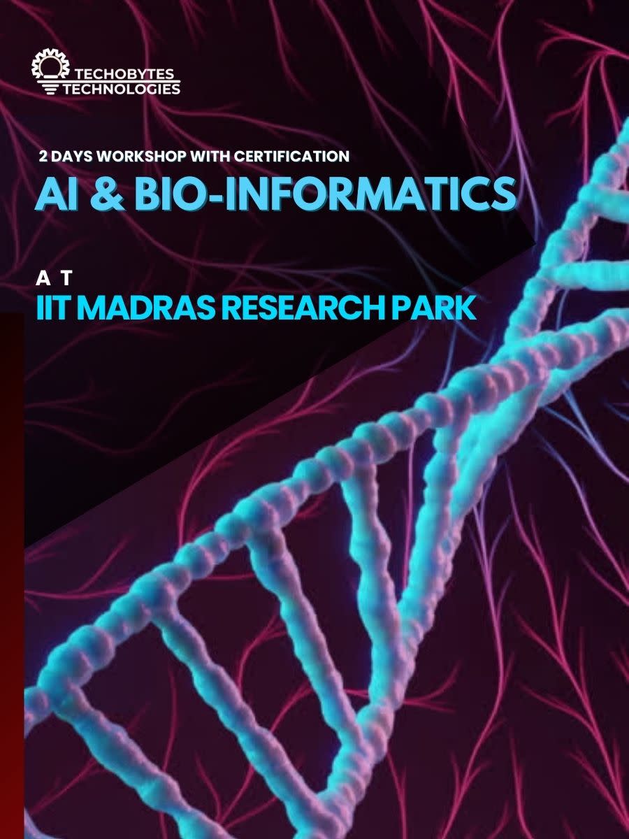 AI and Bio-Informatics | 2 Days Workshop | IIT Madras Research Park