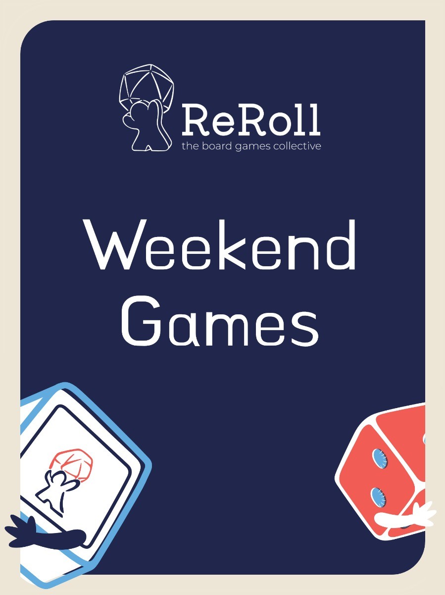 Weekend Board Games with ReRoll