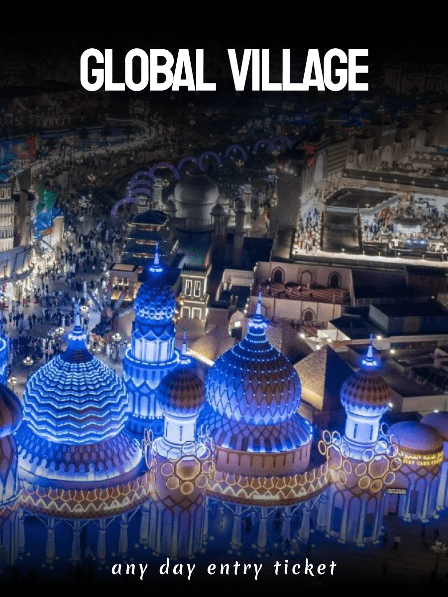 Global Village Any Day Entry Ticket