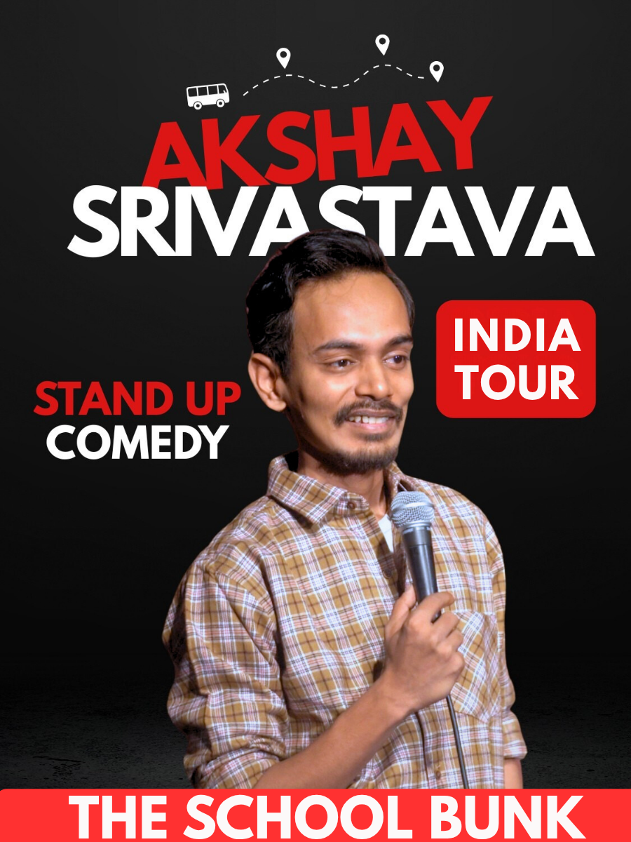 Akshay Srivastava Live - The School Bunk