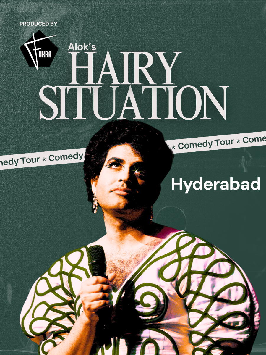 ALOK's Hairy Situation Comedy Tour | Hyderabad