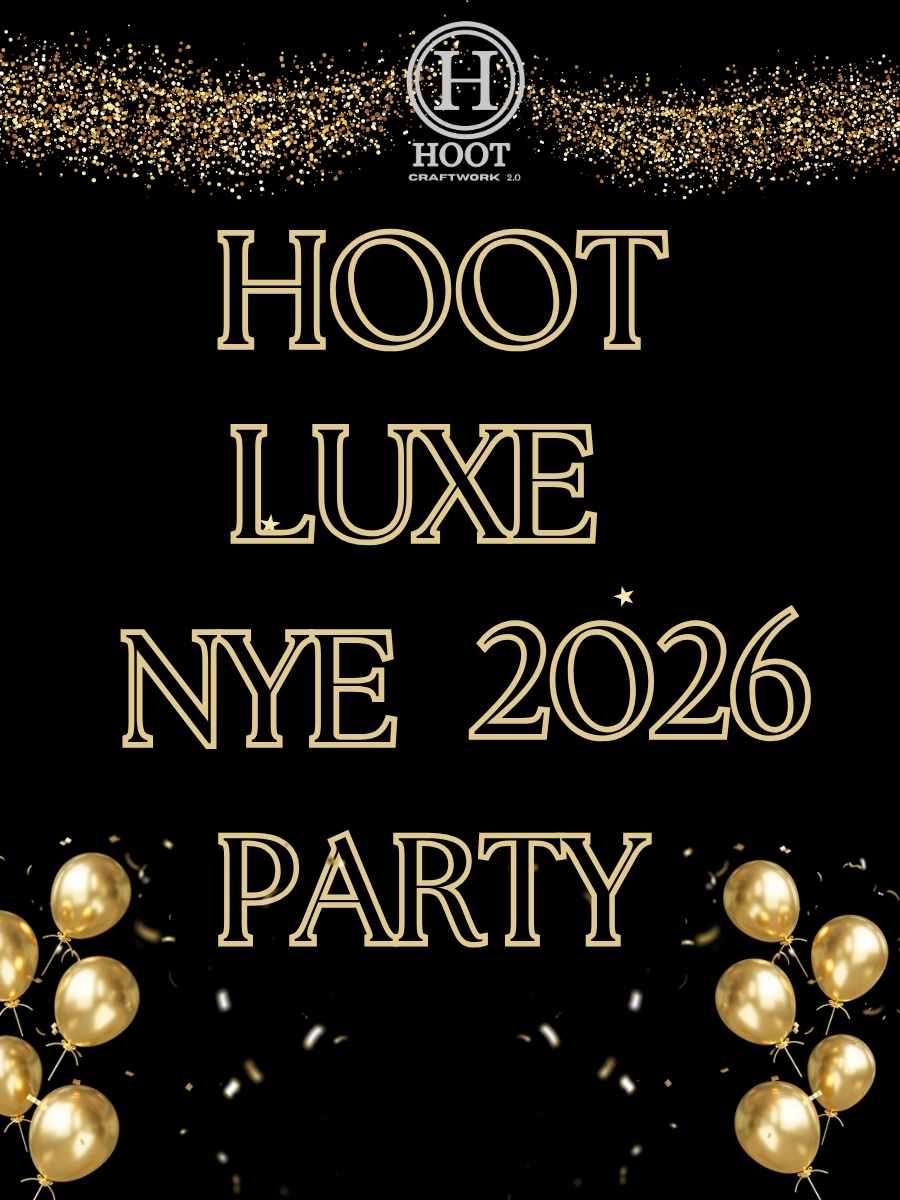 Hoot Luxe NYE 2026 Celebration at Hoot Craftwork 2.0
