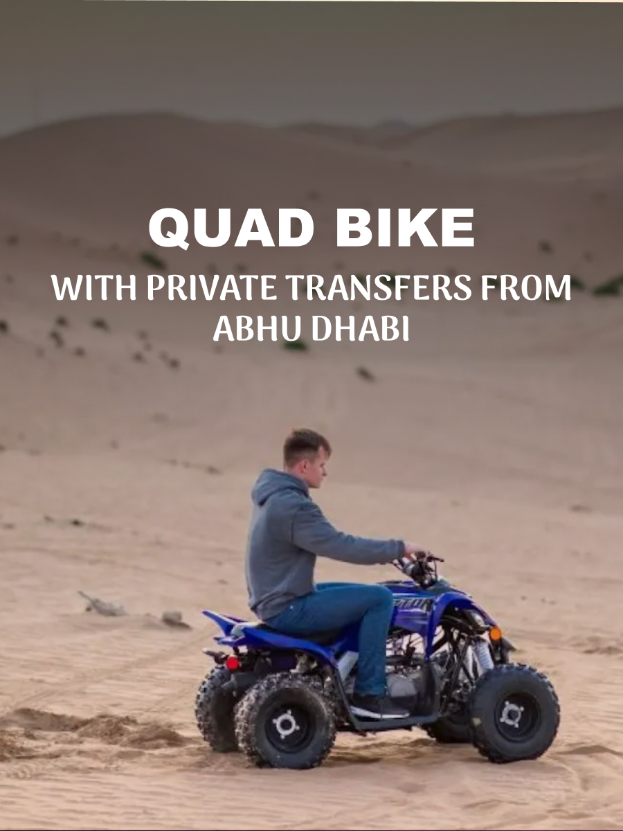 Quad Bike with Private Transfers from Abu Dhabi