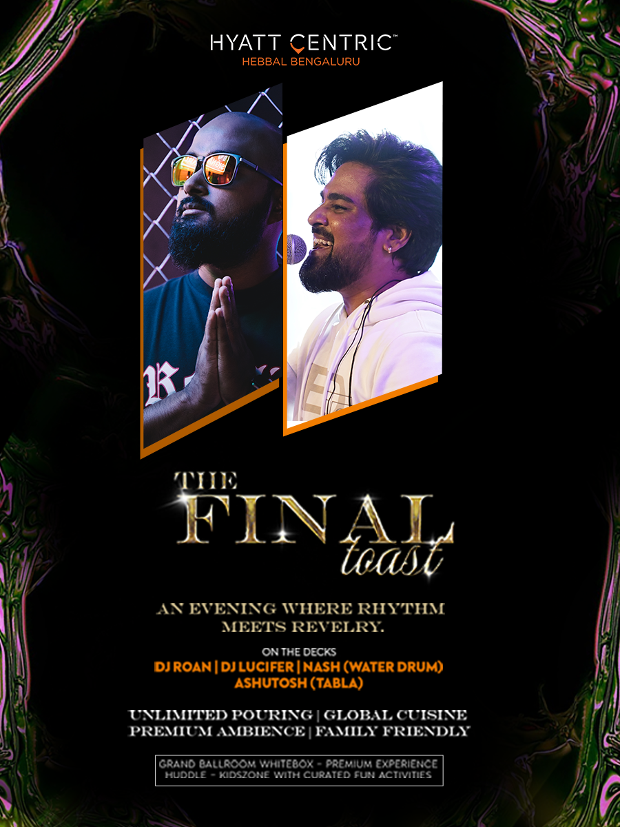 The Final Toast Nye 2026 At Hyatt Centric Hebbal