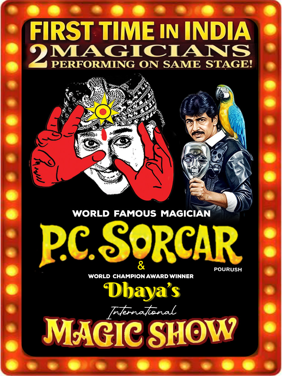 P.C.SORCAR & Dhaya's International MAGIC SHOW