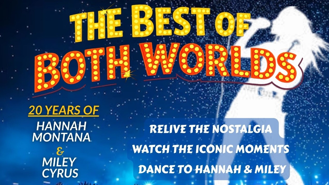 Best of Both Worlds: Hannah Montana & Miley Cyrus Tribute