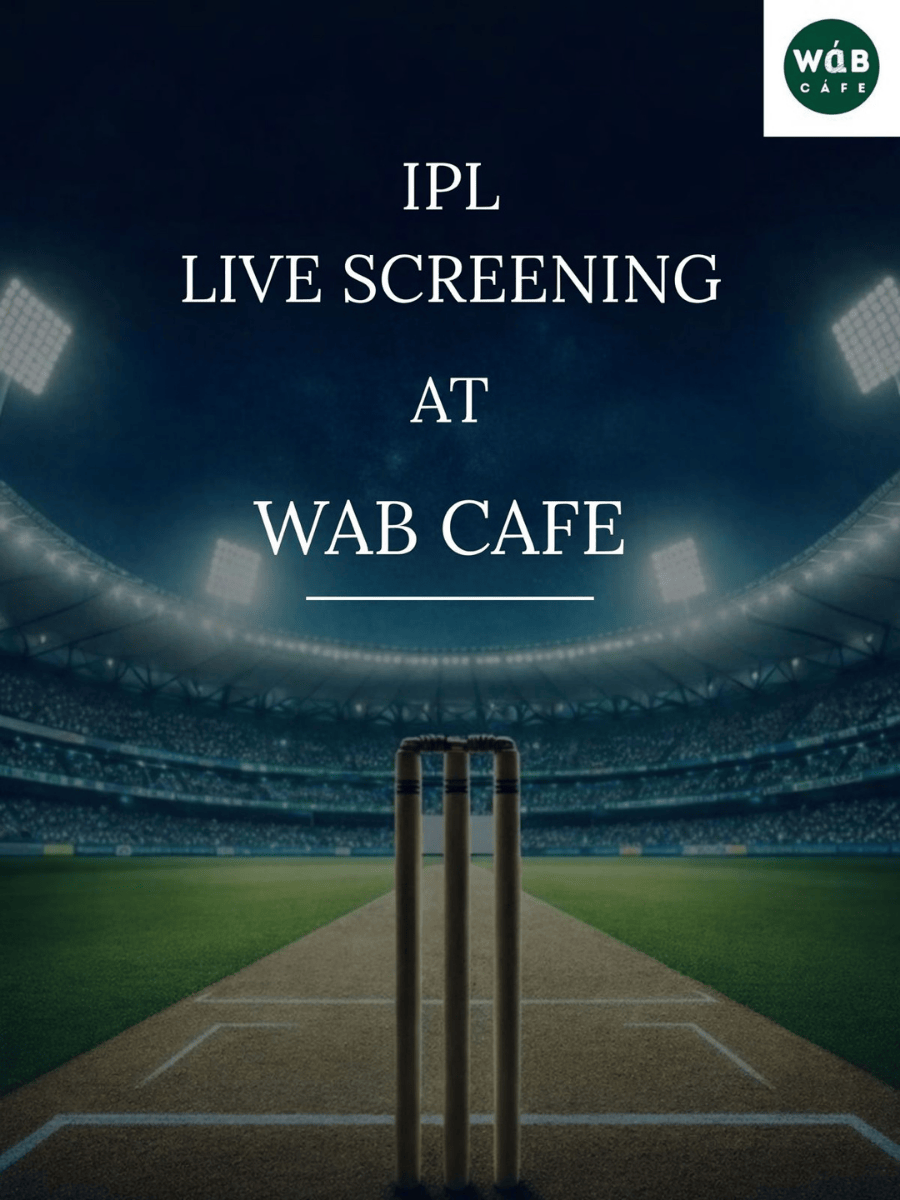 Screening of IPL | Wab Café