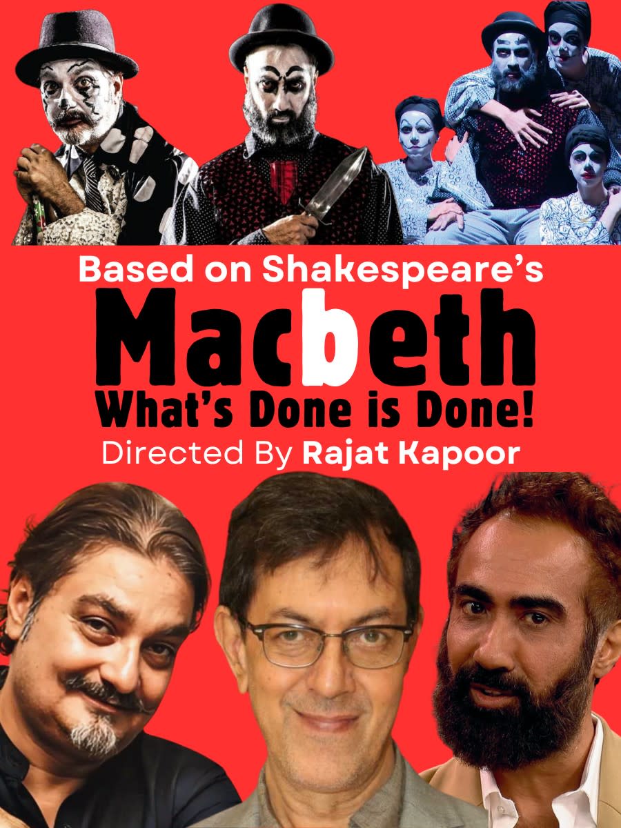 Macbeth what's Done is Done  - By Rajat Kapoor